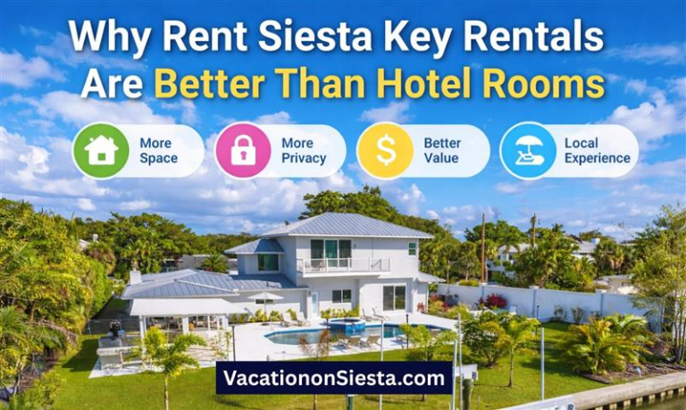 Siesta Key Rentals Are Better Than Hotel Rooms