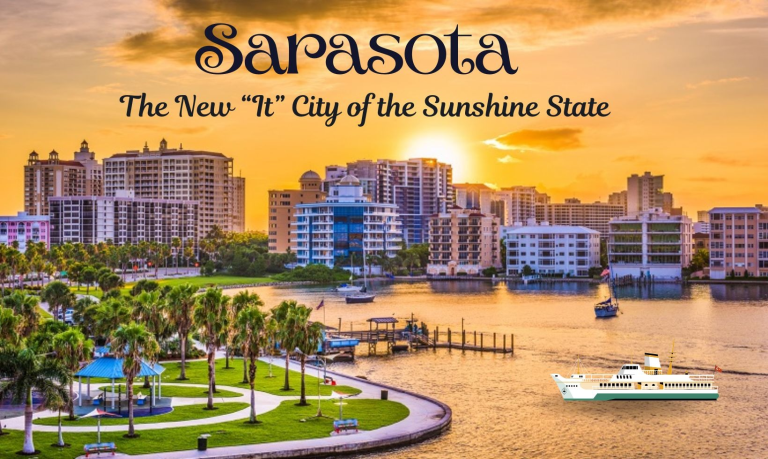 Sarasota The New “It” City of the Sunshine State
